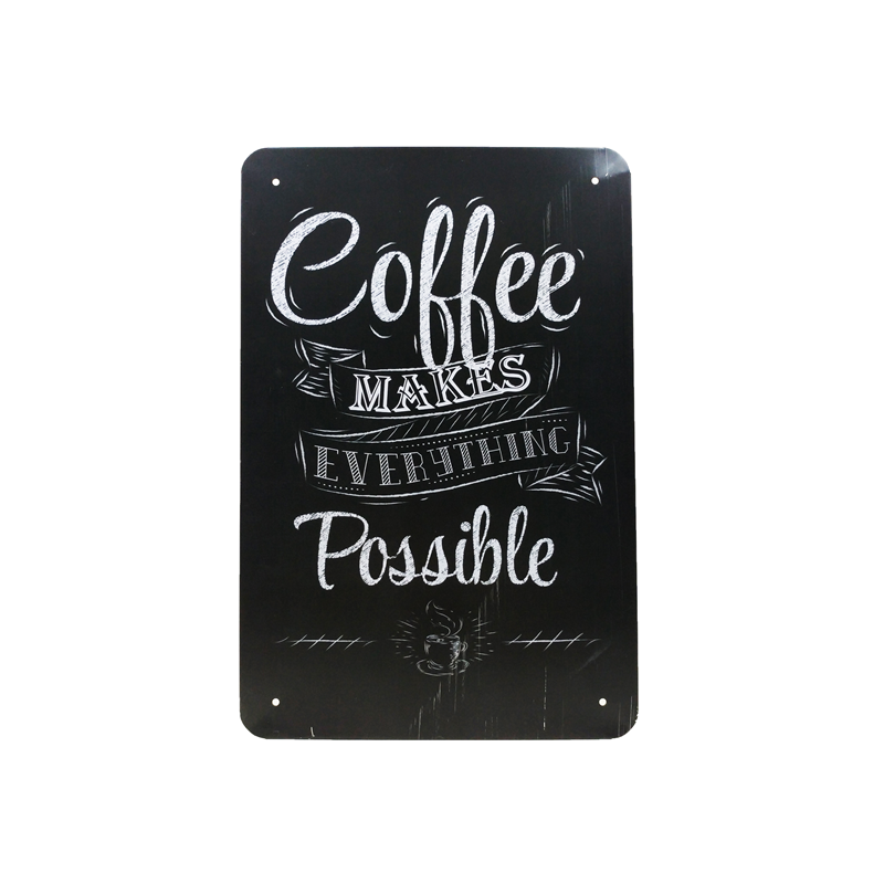 Placa Coffe makes everything possble
