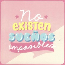 No existen sueños imposibles