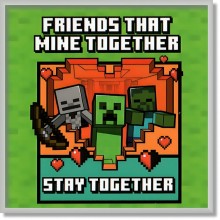 Minecraft - Friends that mine together stay together